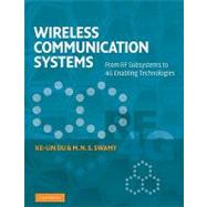 Wireless Communication Systems: From RF Subsystems to 4G Enabling Technologies by Ke-Lin Du , M. N. S. Swamy, 9780521114035