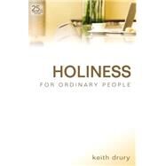 Holiness for Ordinary People by Drury, Keith, 9780898274035