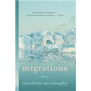 Migrations by Mcconaghy, Charlotte, 9781250204035