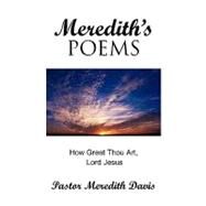 Meredith's Poems : How Great Thou Art Lord Jesus by Davis, Meredith, 9781441514035