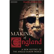 The Making of England by Atherton, Mark, 9781838604035