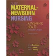Olds' Maternal-Newborn Nursing & Women's Health Across the Lifespan by Davidson, Michele; London, Marcia; Ladewig, Patricia, 9780133954036