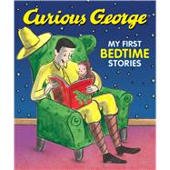 Curious George My First Bedtime Stories by Houghton Mifflin Harcourt Publishing Company; Rey, Margret E.; Rey, H. A., 9780358164036