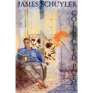 Collected Poems by Schuyler, James, 9780374524036
