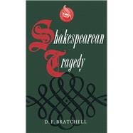 Shakespearean Tragedy by Bratchell, D. F., 9780415034036