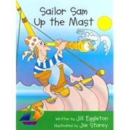 Sailor Sam Up the Mast by Eggleton, Jill, 9780757824036