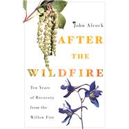 After the Wildfire by Alcock, John, 9780816534036