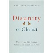 Disunity in Christ by Cleveland, Christena, 9780830844036