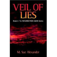 Veil of Lies by Alexander, M. Sue, 9780974014036