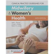 Clinical Practice Guidelines for Midwifery & Women's Health by Tharpe, Nell L.; Farley, Cindy L.; Jordan, Robin G., 9781284194036