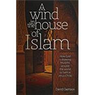 A Wind in the House of Islam by Garrison, David, 9781939124036
