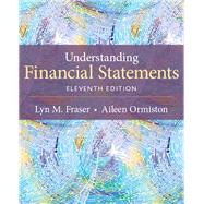 Understanding Financial Statements by Fraser, Lyn M.; Ormiston, Aileen, 9780133874037
