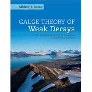 Gauge Theories of Weak Decays by Buras, Andrzej, 9781107034037