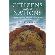 Citizens Without Nations by Prak, Maarten, 9781107104037