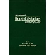 Assessment of Biological Mechanisms Across the Life Span by DiLalla,Lisabeth F., 9781138964037