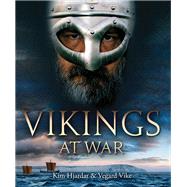 Vikings at War by Hjardar, Kim; Vike, Vegard, 9781612004037