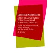 Debating Dispositions by Damschen, Gregor, 9783110184037