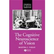 The Cognitive Neuroscience of Vision by Farah, Martha J., 9780631214038