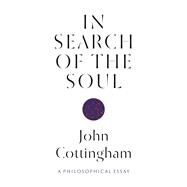 In Search of the Soul by John Cottingham, 9780691234038