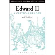 Edward II: A Critical Reader by Melnikoff, Kirk; Melnikoff, Kirk; Hiscock, Andrew; Hopkins, Lisa, 9781472584038