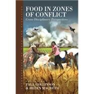 Food in Zones of Conflict by Collinson, Paul; Macbeth, Helen; Slim, Hugo, 9781782384038