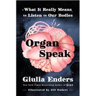 Organ Speak by Giulia Enders, 9780063494039