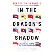 In the Dragon's Shadow by Strangio, Sebastian, 9780300234039