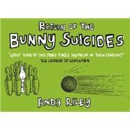 Return of the Bunny Suicides by Riley, Andy, 9780340834039