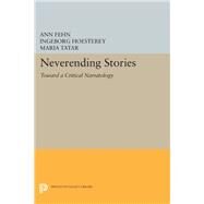 Neverending Stories by Fehn, Ann; Hoesterey, Ingeborg; Tatar, Maria, 9780691604039