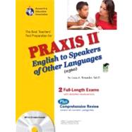 The Best Teachers' Test Preparation for the Praxis II: English to Speakers of Other Languages (0360) Test by Rosado, Luis A., 9780738604039