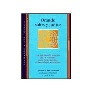 Orando Solos Y Juntos/Praying Alone and Together by Baranowski, Arthur R.; Frank, Jerry; French, Samuel, 9780867164039