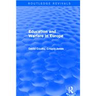 Revival: Education and Warfare in Europe (2001) by Coulby,David, 9781138634039