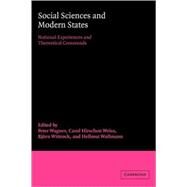 Social Sciences and Modern States: National Experiences and Theoretical Crossroads by Edited by Peter Wagner , Carol Hirschon Weiss , Björn Wittrock , Hellmut Wollman, 9780521064040