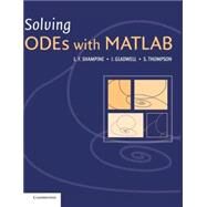 Solving Odes With Matlab by L. F. Shampine , I. Gladwell , S. Thompson, 9780521824040