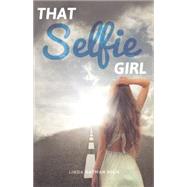 That Selfie Girl by High, Linda Oatman, 9780606374040