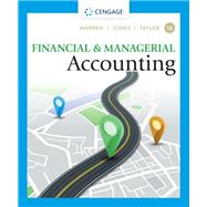 Financial & Managerial Accounting by Warren, Carl S.; Jones, Jefferson P.; Tayler, William, 9780357714041
