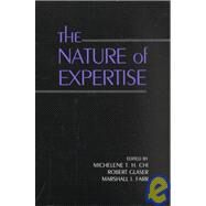 The Nature of Expertise by Chi, Michelene T. H.; Farr, Marshall J.; Glaser, Robert, 9780805804041