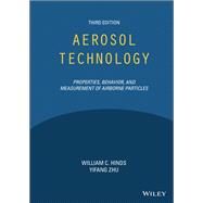 Aerosol Technology Properties, Behavior, and Measurement of Airborne Particles by Hinds, William C.; Zhu, Yifang, 9781119494041