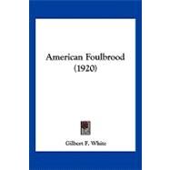 American Foulbrood by White, Gilbert F., 9781120144041