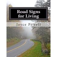 Road Signs for Living by Powell, Joyce, 9781495464041