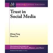 Trust in Social Media by Tang, Jiliang; Liu, Huan, 9781627054041