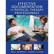 Effective Documentation for Physical Therapy Professionals, Second Edition by Shamus, Eric; Stern, Debra, 9780071664042