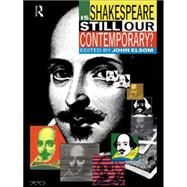 Is Shakespeare Still Our Contemporary? by Elsom,John, 9780415044042