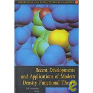 Recent Developments and Applications of Modern Density Functional Theory by Seminario, 9780444824042