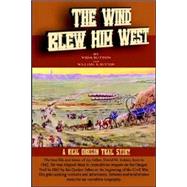 The Wind Blew Him West by Sutton, Vida R.; Sutton, William R., 9781412044042