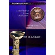 Sequential or Direct Ordination? by Gibaut, John St. H., 9781607244042
