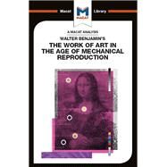 Walter Benjamin's The Work Of Art in the Age of Mechanical Reproduction by Dini,Rachele, 9781912304042