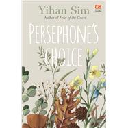 Persephones Choice by Sim, Yihan, 9789814974042