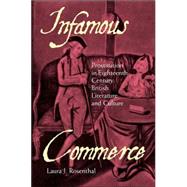 Infamous Commerce by Rosenthal, Laura J., 9780801444043