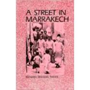 Street in Marrakech by Fernea, Elizabeth Warnock, 9780881334043